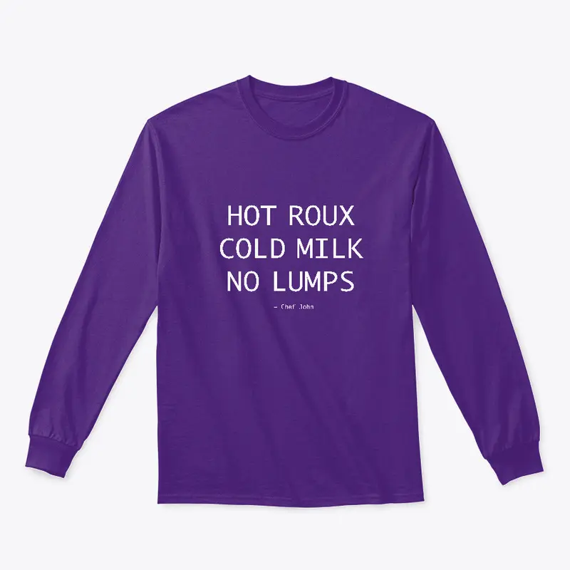 Hot Roux, Cold Milk, No Lumps